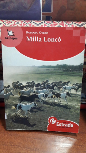 Milla Loncó Rodolfo Otero Estrada *