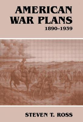 Libro American War Plans, 1890-1939 - Ross, Steven T.