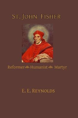 Libro St. John Fisher : Reformer, Humanist, Martyr - E E ...