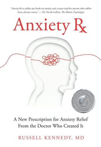 Anxiety Rx: A New Prescription For Anxiety Relief From The D