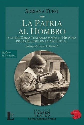Patria Al Hombro, La, De Tursi, Adriana. Editorial S/d, Tapa Tapa Blanda En Español