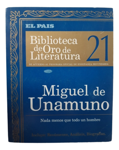 Biblioteca De Oro De Literatura 21 / Miguel De Unamuno