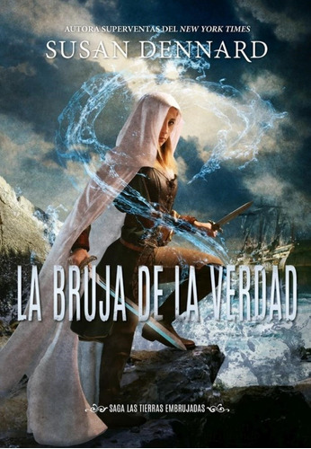 Bruja De La Verdad, La - Las Tierras Embrujadas Susan Dennar