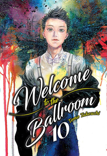 Welcome To The Ballroom, Vol. 10, De Takeuchi, Tomo. Editorial Milky Way ,ediciones, Tapa Blanda En Español