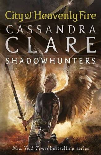 The Mortal Instruments 6 : City Of Heavenly Fire
