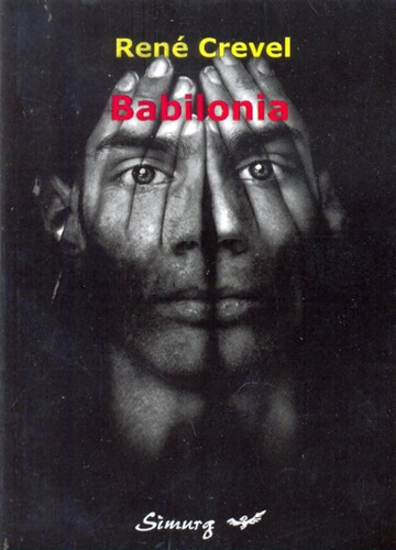 Babilônia, De Rene Crevel. Editorial Simurg, Edición 1 En Español
