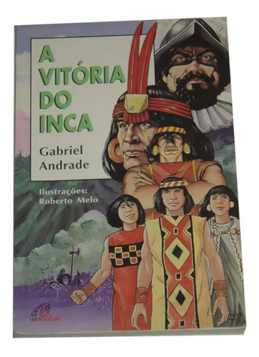 A Vitoria Do Inca Gabriel Andrade Livro (