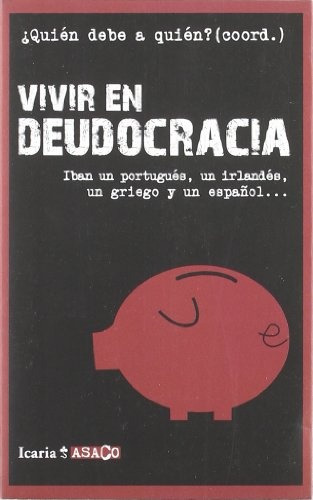 Vivir En Deudocracia, De Sin . Editorial Icaria En Español