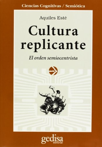 Cultura Replicante - Aquiles Este