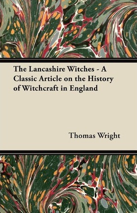 Libro The Lancashire Witches - A Classic Article On The H...