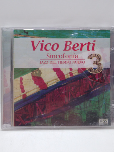 Vico Berti Sincofonia Jazz Del Tiempo Nuevo Vol.3 Cd Nuevo