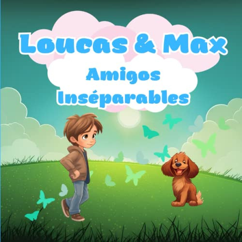 Loucas Y Max Amigos Inseparables