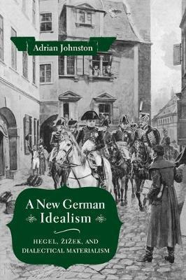 Libro A New German Idealism : Hegel, Zizek, And Dialectic...