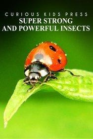 Libro Super Strong And Powerful Insects - Curious Kids Pr...