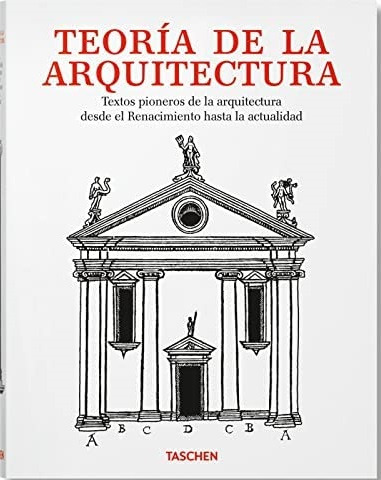 Teoria De La Arquitectura   Textos Pioneros Desde El Ren...
