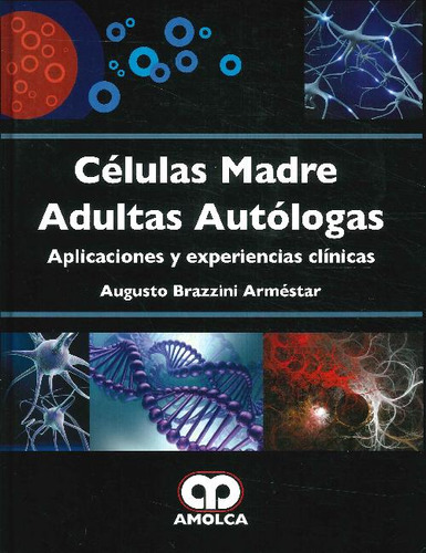 Libro Células Madre Adultas Autólogas De Augusto Brazzini Ar