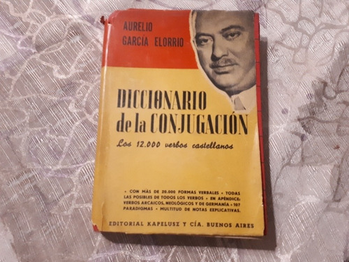 Diccionario De La Conjugacion - Aurelio Garcia Elorrio