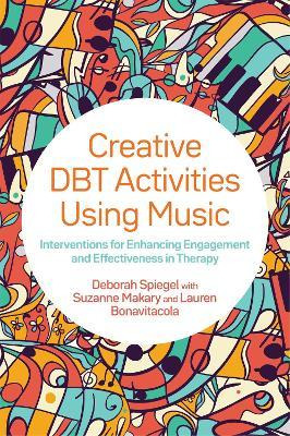 Creative Dbt Activities Using Music : Interventions For E...