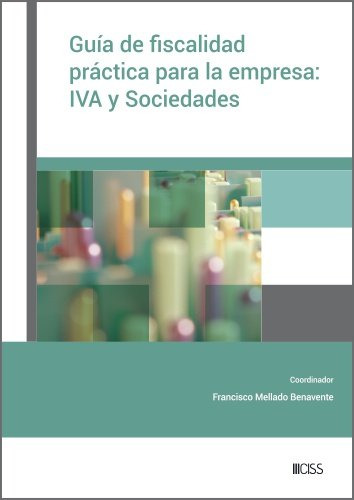 Libro Guia De Fiscalidad Practica Para La Empresa: Iva Y ...