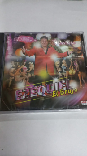 Cd Ezequiel El Brujo El Gran Machista 