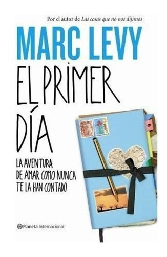 El Primer Día, De Levy, Marc. Editorial Planeta En Español