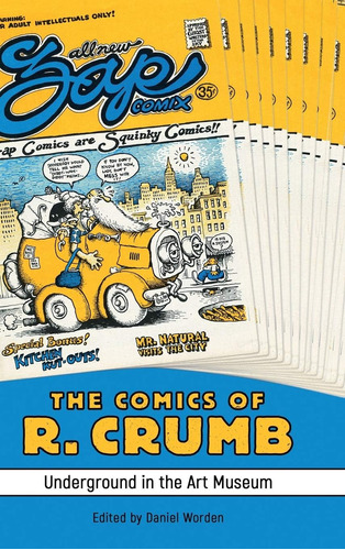 Libro: The Comics Of R. Crumb: Underground In The Art Museum