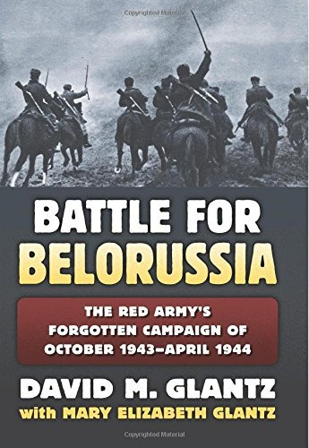 Libro Battle For Belorussia: The Red Army's Forgotten Camp