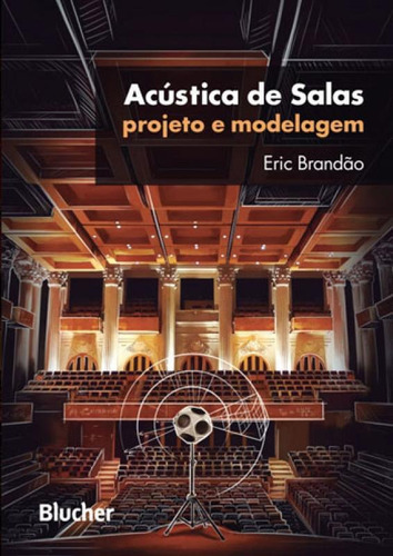 Acústica De Salas: Projeto E Modelagem, De Brandao, Eric. Editora Edgard Blucher, Capa Mole Em Português