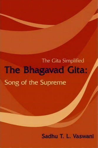 The Bhagavad Gita, De T. L.  Sadhu  Vaswani. Editorial Authorhouse, Tapa Blanda En Inglés