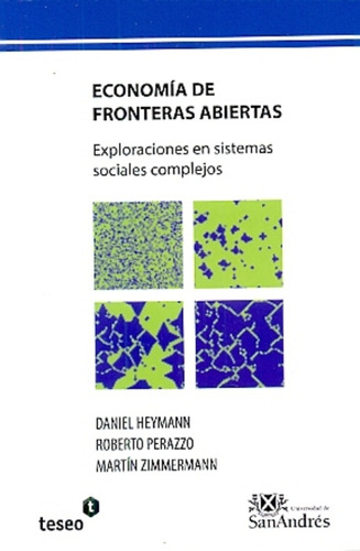 Economía De Fronteras Abiertas - Heymann, Perazzo, Zimmerman