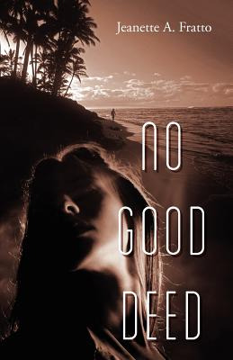 Libro No Good Deed - Fratto, Jeanette A.