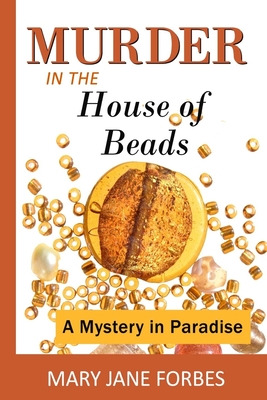 Libro Murder In The House Of Beads: A Mystery In Paradise...