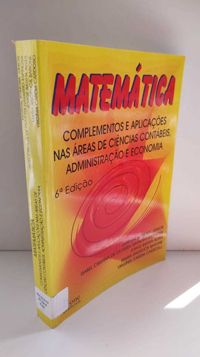 Matemática - Complementos E Aplicações - 6ª Edição