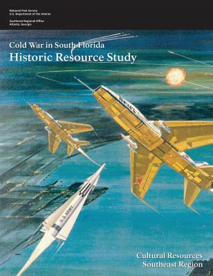 Libro Cold War In South Florida: Historic Resource Study ...
