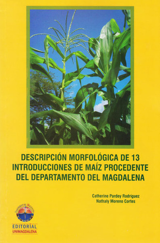 Descripción Morfológica De 13 Introducciones De Maiz Procede