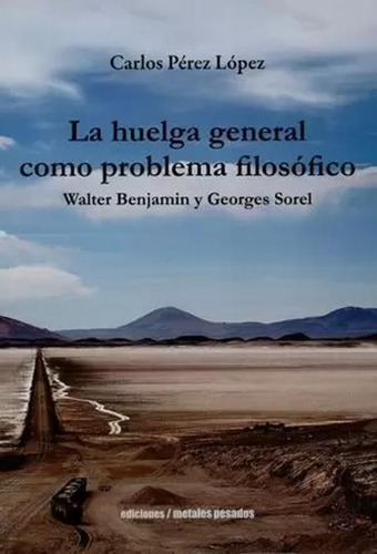 Libro La Huelga General Como Problema Filosófico