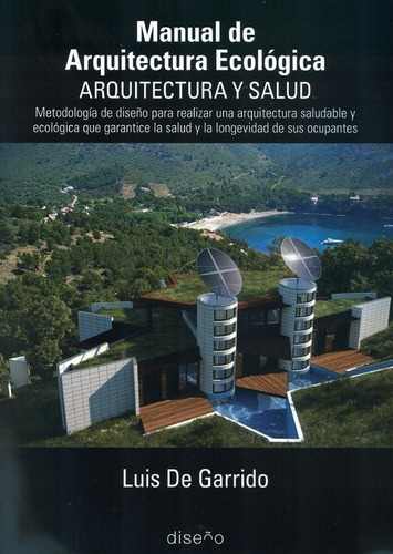 Manual De Arquitectura Ecológica. Arquitectura Y Salud