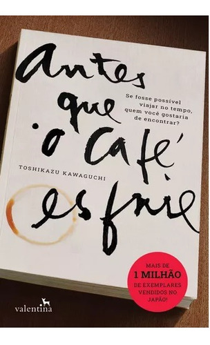 Antes Que O Café Esfrie, De Kawaguchi, Toshikazu