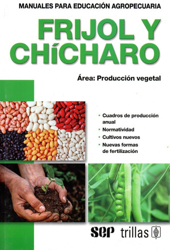 Frijol Y Chícharo -cuadros De Producción Anual, Normatividad