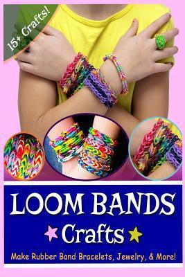 Libro Loom Bands Crafts : Make Beautiful Rubber Band Brac...
