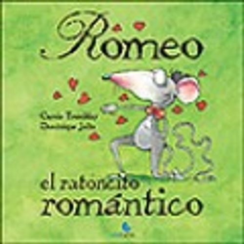 Romeo,el Ratoncito Romantico - Cuentame Un Cuento, De Tremblay, Carole. Editorial Unaluna En Español