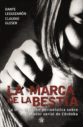 Marca De La Bestia, La - Leguizamon - Ed 2019 - Leguizamon, 