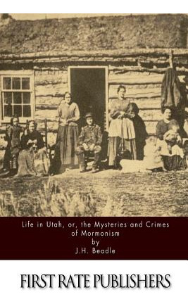 Libro Life In Utah, Or, The Mysteries And Crimes Of Mormo...