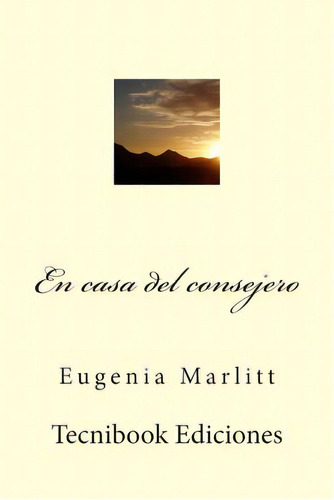 En Casa Del Consejero, De Marlitt, Eugenia. Editorial Createspace, Tapa Blanda En Español