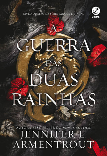 A guerra das duas rainhas Jennifer L. Armentrout Série Sangue e cinzas Vol. 4 Editora Galera Record Capa Mole Edição 1 Português 2023