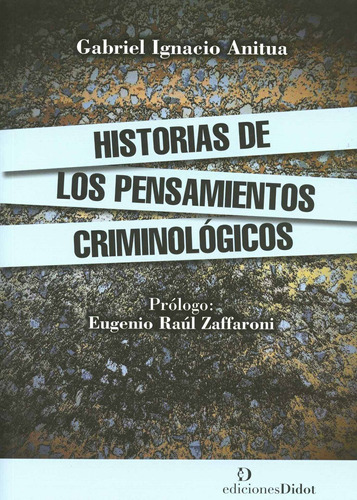 Historias De Pensamientos Criminológicos, Anitua, Didot