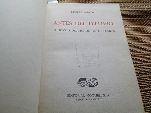 Wendt, Hebert. Antes Del Diluvio. La Novela Del Mundo.1968.