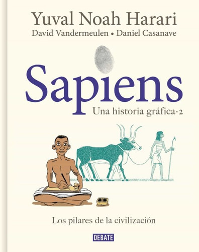 Sapiens. Una Historia Grafica Vol. 2 - Yuval Noah; Vandermeu