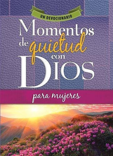 Momentos De Quietud Con Dios-para Mujeres-un Devocionario¿, De Unilit Editorial. Editorial Unilit En Español