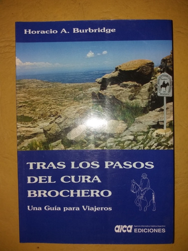 Tras Los Pasos Del Cura Brochero - Aica